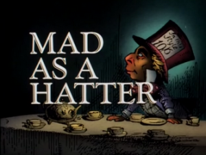 Mad_as_a_Hatter-Title_Card